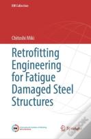 Retrofitting Engineering For Fatigue Damaged Steel Structures