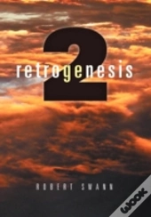 Retrogenesis 2