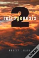 Retrogenesis 2