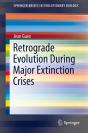 Retrograde Evolution During Major Extinction Crises - Preview