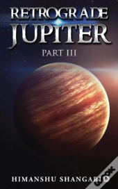 Retrograde Jupiter - Part Iii