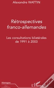 Capa do artigo Retrospectives Franco-Allemandes ; Les Consultations Bilatérales De 1991 À 2003