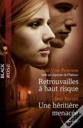 Retrouvailles A Haut Risque - Une Heritiere Menacee