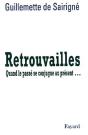Retrouvailles : Quand Le Passé Se Conjugue Au Présent... - Preview