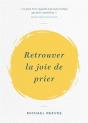Retrouver La Joie De Prier - Preview