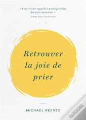Retrouver La Joie De Prier