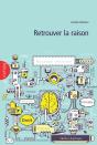 Retrouver La Raison : Essais De Philosophie Publique - Preview