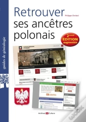 Retrouver Ses Ancêtres Polonais (2e Édition)