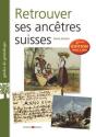 Retrouver Ses Ancetres Suisses - 2e Edition - Preview