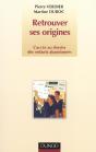 Retrouver Ses Origines ; L'Acces Au Dosssier Des Anfants Abandonnes ; 2e Edition - Preview