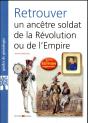 Retrouver Un Ancetre Soldat De La Revolution Ou De L Empire - Preview