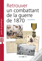 Capa do artigo Retrouver Un Combattant De La Guerre De 1870
