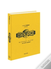 Rétrovisions : Un Regard Illustré Sur Notre Époque