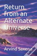 Return From An Alternate Universe