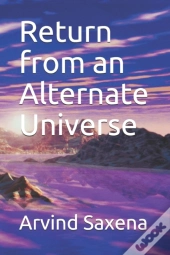 Return From An Alternate Universe