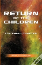 Return Of The Children: The Final Chapter