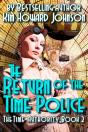 Return Of The Time Police: The Time Authority Book Two - Preview