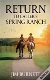 Return To Caller'S Spring Ranch