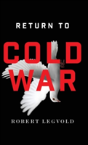 Return To Cold War - Preview