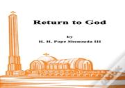 Return To God