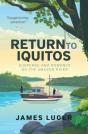 Return To Iquitos - Suspense And Romance On The Amazon River - Preview