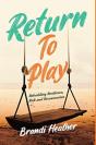 Return To Play - Preview