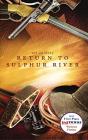 Return To Sulphur River - Preview