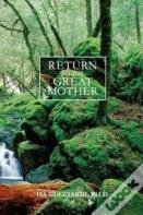 Return To The Great Mother