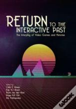 Return To The Interactive Past