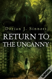 Return To The Uncanny