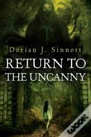 Return To The Uncanny
