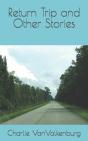 Return Trip And Other Stories - Preview