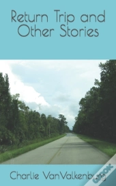 Return Trip And Other Stories