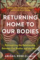 Returning Home To Our Bodies