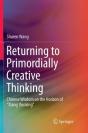 Returning To Primordially Creative Thinking - Preview