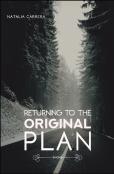 Returning To The Original Plan