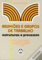 Reuniões e Grupos de Trabalho Estruturas e Processos I