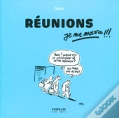 Reunions, Je Me Marre !!!