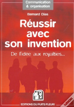 Capa do artigo Reussir Avec Son Invention ; De L'Idee Aux Royalties