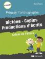 Reussir L Orthographe. Dictees- Copies- Productions D Ecrits Cahier De L'Eleve 6 - Preview