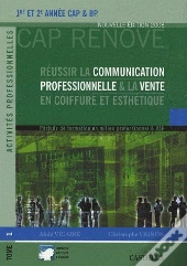 Réussir La Communication Professionnelle & La Vente En Coifure Et Esthétique