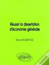 Réussir La Dissertation D'Économie Générale