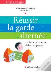 Capa do artigo Reussir La Garde Alternee ; Profiter Des Atouts, Eviter Les Pieges
