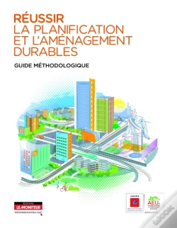 Capa do artigo Réussir La Planification Et L'Aménagement Durables ; Guide Méthodologique (2e Édition)