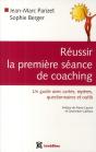 Réussir La Première Séance De Coaching ; Enjeux, Conduite Et Outils - Preview
