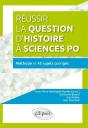 Réussir La Question D'Histoire À Sciences Po - Méthode  Et 45 Sujets Corrigés - Preview