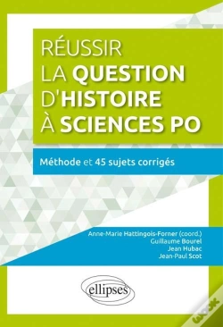 Capa do artigo Réussir La Question D'Histoire À Sciences Po - Méthode  Et 45 Sujets Corrigés