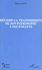 Reussir La Transmission De Son Patrimoine A Ses Enfants - Preview