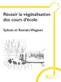 Réussir La Végétalisation Des Cours D'École - Preview