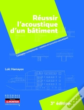 Réussir L'Acoustique D'Un Bâtiment (3e Édition)
